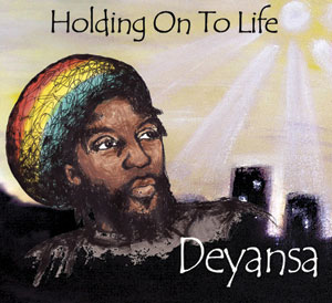 Deyansa - Holding On To Life